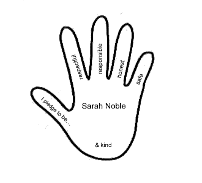 Sarah Noble Pledge Hand "I pledge to be respective, responsible, honest, safe and kind."